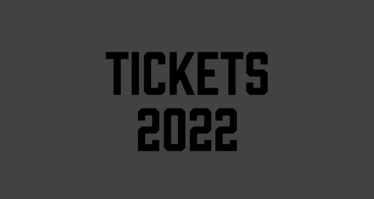 Tickets 2022